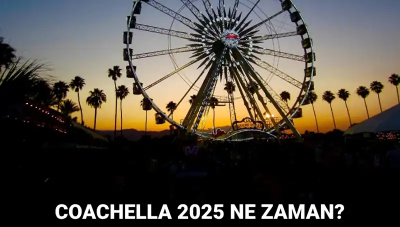 Coachella Festivali: 2025 İçin Merakla Beklenen Detaylar ve Tarihler