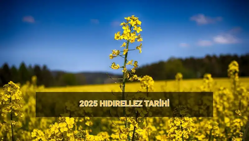 Hıdırellez 2025: Geleneksel Ritüeller ve Kutlamanın Tarihi